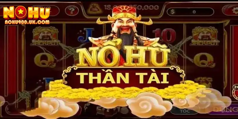 Lý do Nổ hũ Thần Tài hút hồn thành viên 